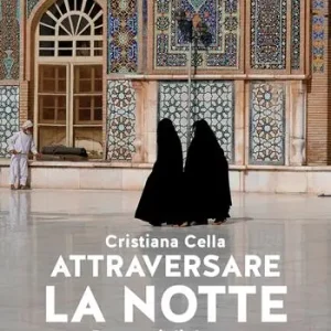 Attraversare la notte. Racconti di donne dall‘Afghanistan dei talebani Miglior Prezzo