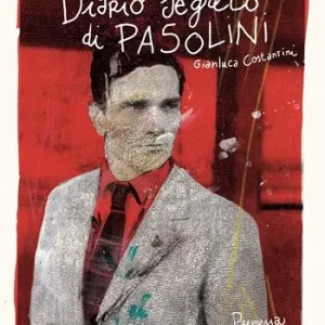 Ultime Pezzi Diario segreto di Pasolini