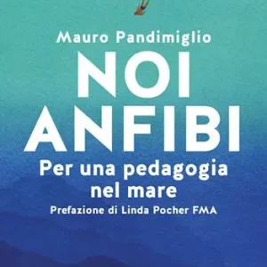 Quantità Limitata Noi anfibi. Per una pedagogia del mare