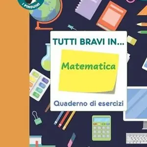 Tutti bravi in... matematica. Quaderno di esercizi. Per la Scuola elementare. Con espansione online. Vol. 1 Prezzo Scontato