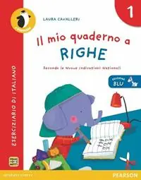 Il mio quaderno a righe. Ediz. blu. Per la Scuola elementare. Vol. 1 Pagamento Sicuro