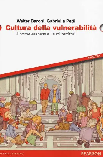 Compra Oggi Stesso Cultura della vulnerabilità. L‘homelessness e i suoi territori