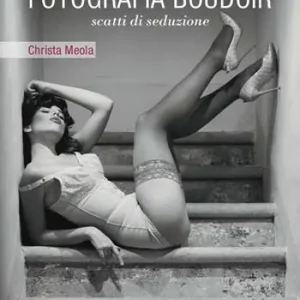 Ordina Subito Fotografia boudoir. Scatti di seduzione