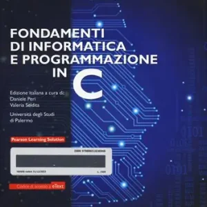 Fondamenti di informatica e programmazione in C. Con e-text. Con espansione online Prezzo Basso