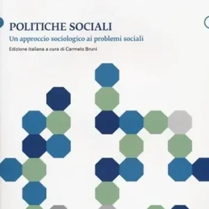 Politiche sociali. Un approccio sociologico ai problemi sociali Quantità Limitata