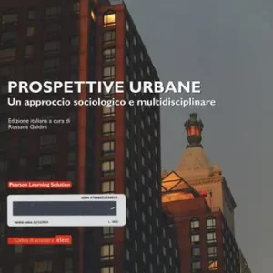 Prospettive urbane. Un approccio sociologico e multidisciplinare. Con eText. Con espansione online Miglior Prezzo