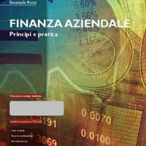 Finanza aziendale. Principi e pratica. Con aggiornamento online Spedito Oggi