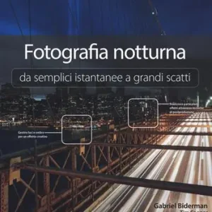 Super Prezzo Fotografia notturna da semplici istantanee a grandi scatti