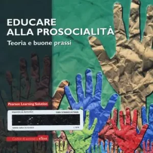 Ultima Occasione Educare alla prosocialità. Teoria e buone prassi. Con aggiornamento online