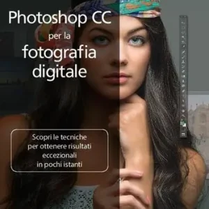 Photoshop CC per la fotografia digitale Ultima Occasione