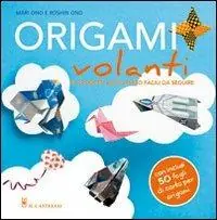 Nuova Collezione Origami volanti. Ediz. illustrata