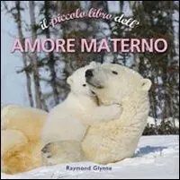 Il piccolo libro dell‘amore materno Promo Stagionale