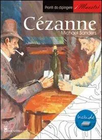 Cézanne. Pronti da dipingere. I maestri. Ediz. illustrata Offerta Speciale