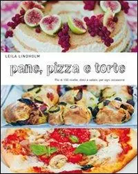 Pane, pizza e torte. Più di 150 ricette, dolci e salate, per ogni occasione Occasione Imperdibile