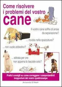 Come risolvere i problemi del vostro cane Nuovo Arrivo