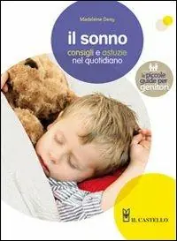 Il sonno. Consigli e astuzie nel quotidiano Sconto