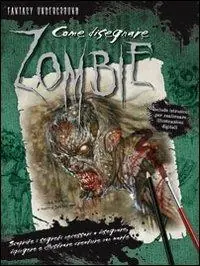 Saldi Come disegnare zombie. Ediz. illustrata