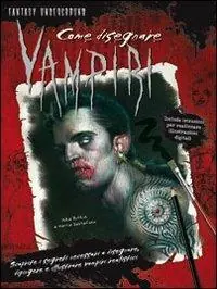 Come disegnare vampiri. Ediz. illustrata Sconto
