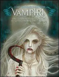 Come disegnare & dipingere vampiri Ultima Occasione