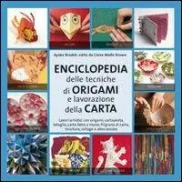 Ultima Occasione Enciclopedia delle tecniche degli origami e della lavorazione della carta