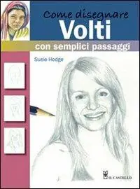 Ordina Subito Come disegnare volti con semplici passaggi