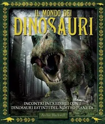 Direttamente Dal Produttore Il mondo dei dinosauri. Ediz. illustrata