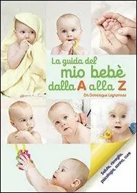 La guida del bebè dalla A alla Z Bestseller