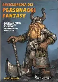 Ordina Subito Enciclopedia dei personaggi fantasy. Ediz. illustrata