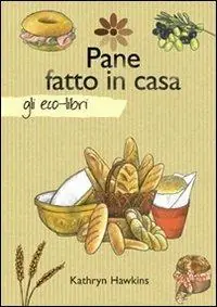 Pane fatto in casa Ultimissimo Modello