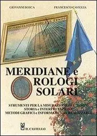 Soddisfatti O Rimborsati Meridiane e orologi solari. Ediz. illustrata