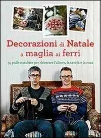 Decorazioni di Natale a maglia ai ferri. Ediz. illustrata Prezzo Scontato