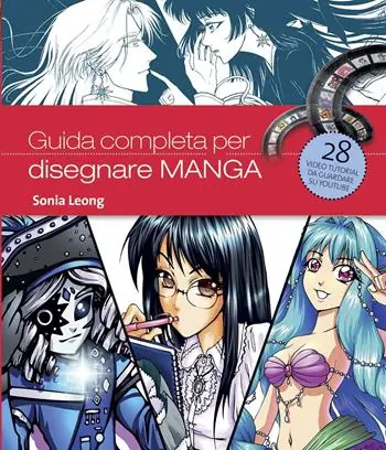 Guida completa per disegnare manga. Ediz. illustrata Novità