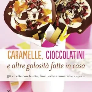 Caramelle, cioccolatini e altre golosità fatte in casa Professionale