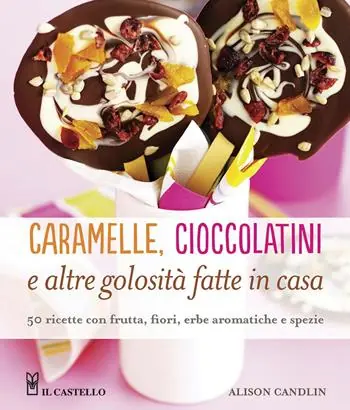 Caramelle, cioccolatini e altre golosità fatte in casa Professionale