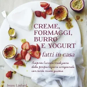 Creme, formaggi, burro e yogurt fatti in casa Di Tendenza
