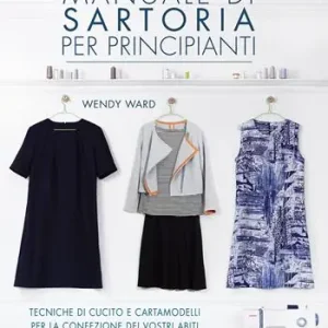 Direttamente Dal Produttore Manuale di sartoria per principianti