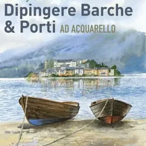 Dipingere barche & porti ad acquarello Vendita Finale