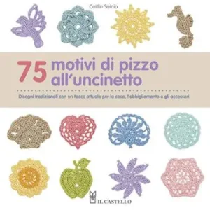 Compra Online 75 motivi di pizzo all‘uncinetto. Ediz. illustrata
