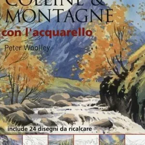 Miglior Prezzo Colline & montagne con l‘acquarello. Ediz. illustrata