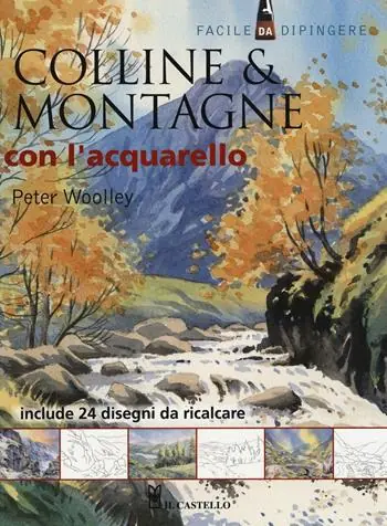 Miglior Prezzo Colline & montagne con l‘acquarello. Ediz. illustrata