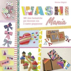 Offerta Del Giorno Washi mania. Ediz. illustrata