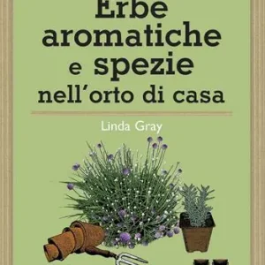 Consegna Rapida Erbe aromatiche e spezie nell‘orto di casa