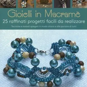 Gioielli in macramè. Ediz. illustrata Compra Adesso