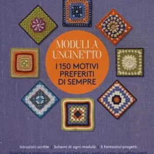 Moduli a uncinetto. I 150 motivi preferiti di sempre. Ediz. illustrata Occasione