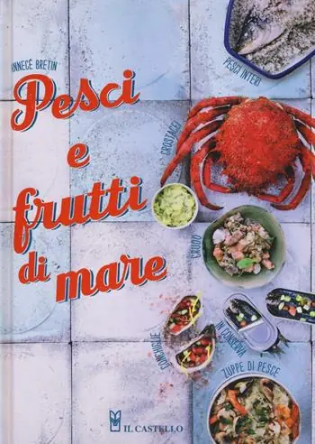 Offerta Limitata Pesci e frutti di mare. Ediz. illustrata