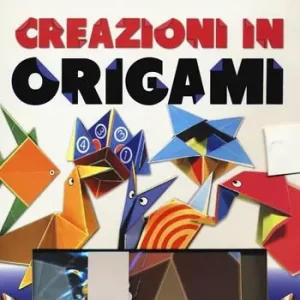 Creazioni in origami. Ediz. illustrata. Con gadget Di Tendenza