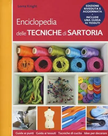 Promozione Esclusiva Enciclopedia delle tecniche di sartoria. Ediz. illustrata