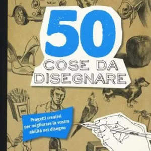 Di Tendenza 50 cose da disegnare. Ediz. illustrata