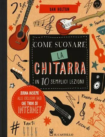 Promo Stagionale Come suonare la chitarra in 10 semplici lezioni. Ediz. illustrata