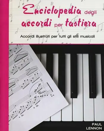 Enciclopedia degli accordi per tastiera. Accordi illustrati per tutti gli stili musicali Occasione